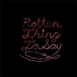 Burning Love "Rotten Thing To Say" LP